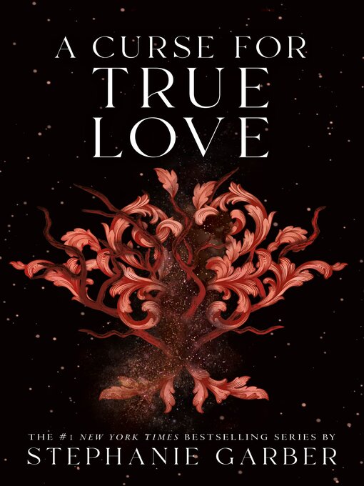 Title details for A Curse for True Love by Stephanie Garber - Wait list